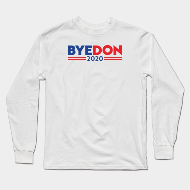 ByeDon 2020 Long Sleeve T-Shirt by bellamuert3